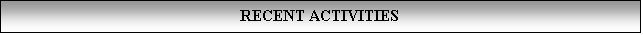 ı: RECENT ACTIVITIES