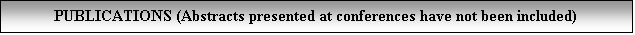 ı: PUBLICATIONS (Abstracts presented at conferences have not been included)